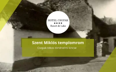 Szent Miklós templomrom: Csopak titkos történelmi kincse