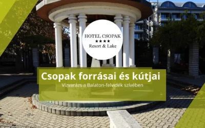 Csopak forrásai és kútjai: Vízvarázs a Balaton-felvidék szívében